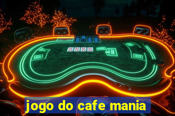 jogo do cafe mania